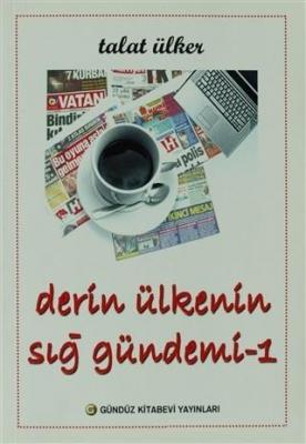 Derin Ülkenin Sığ Gündemi 1