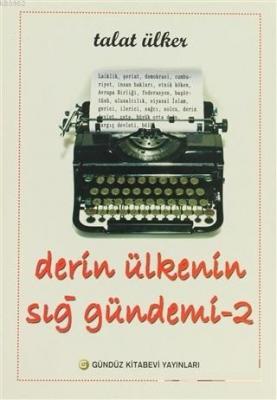 Derin Ülkenin Sığ Gündemi 2
