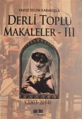 Derli Toplu Makalleler Cilt: 3 Kolektif
