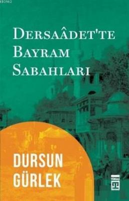 Dersaadet'te Bayram Sabahları Dursun Gürlek