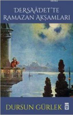 Dersaadette Ramazan Akşamları Dursun Gürlek