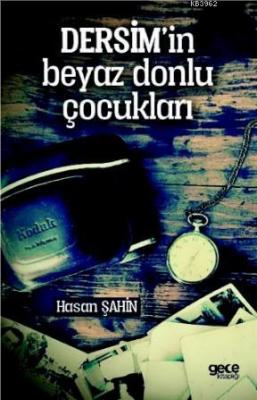 Dersim'in Beyaz Donlu Çocukları Hasan Şahin