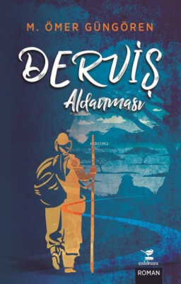 Derviş Aldanması (Ciltli) M. Ömer Güngören