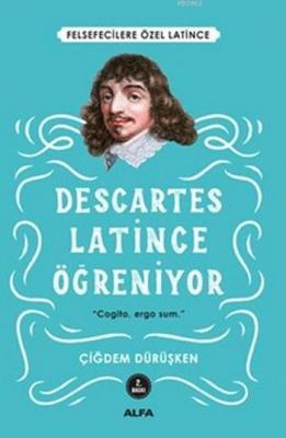 Descartes - Latince Öğreniyor Çiğdem Dürüşken