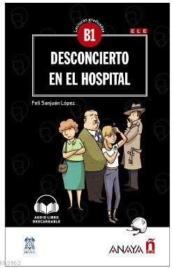 Desconcierto en el hospital +audio descargable (Lec.grad. B1)