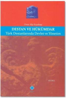 Destan ve Hükümdar