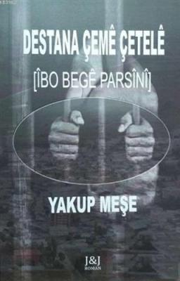 Destana Çeme Çetele İbo Bege Parsini