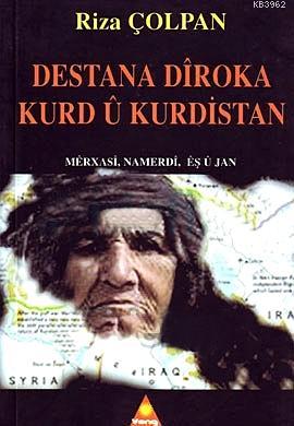 Destana Diroka Kurd u Kurdistan Riza Çolpan