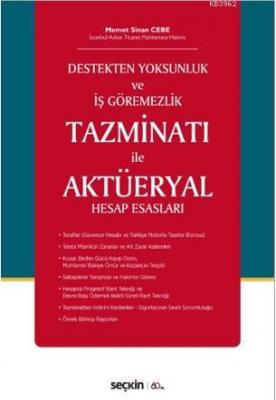 Destekten Yoksunluk ve İş Göremezlik  Tazminatı ile Aktüeryal Hesap Esasları