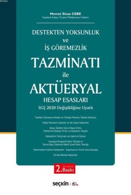 Destekten Yoksunluk ve İş Göremezlik Tazminatı ile Aktüeryal Hesap Esasları
