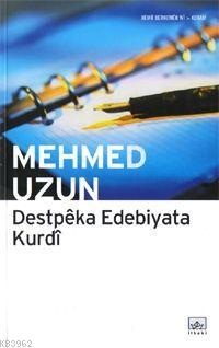 Destpeka Edebiyata Kurdi Mehmed Uzun