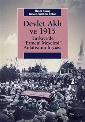 Devlet Aklı ve 1915 Ömer Turan