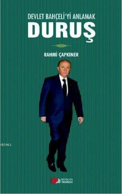 Devlet Bahçeli'yi Anlamak