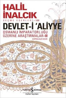Devlet-i 'Aliyye - III Halil İnalcık