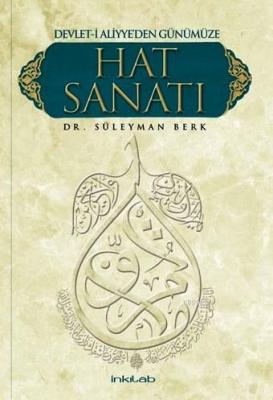 Devleti Aliyye'den Günümüze Hat Sanatı Süleyman Berk