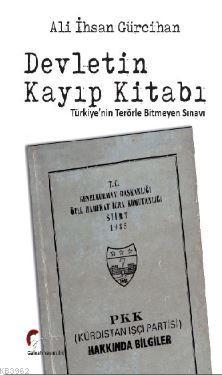 Devletin Kayıp Kitabı, Türkiye'nin Terörle Bitmeyen Sınavı... Ali İhsa