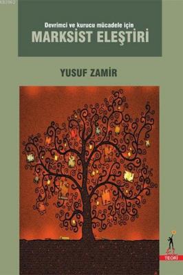 Devrimci ve Kurucu Mücadele için Marksist Eleştiri Yusuf Zamir