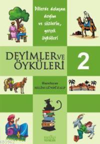 Deyimler ve Öyküleri - 2 Selim Gündüzalp