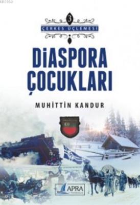 Diaspora Çocukları - Çerkes Üçlemesi 3