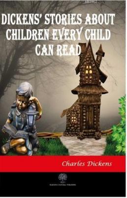 Dickens Stories About Children Every Child Can Read Charles Dickens
