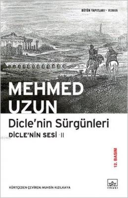 Dicle'nin Sürgünleri / Dicle'nin Sesi 2 Mehmed Uzun