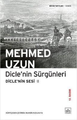 Dicle'nin Sürgünleri Mehmed Uzun