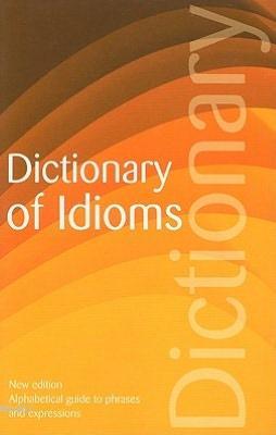 Dictionary Of Idioms