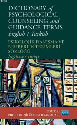 Dictionary of Psychological Counseling and Guidance Terms Nilüfer Volt