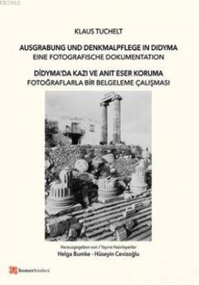 Didyma'da Kazı ve Anıt Eser Koruma Klaus Tuchelt