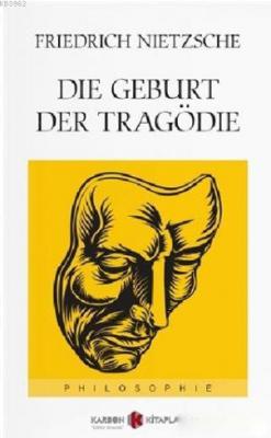 Die Geburt Der Tragödie Friedrich Nietzsche