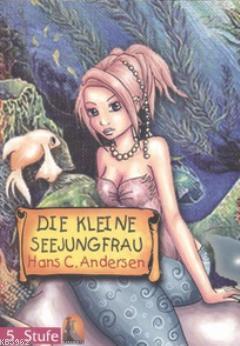 Die Kleine Seejungfrau (Stufe 5) Hans Christian Andersen