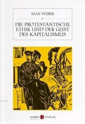 Die Protestantische Ethik Und Der Geist Des Kapitalismus Max Weber