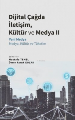 Dijital Çağda İletişim, Kültür ve Medya 2