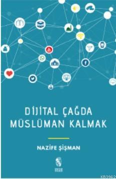 Dijital Çağda Müslüman Kalmak