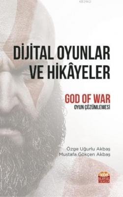Dijital Oyunlar ve Hikayeler "God of War" Oyun Çözümlemesi M. Gökçen A