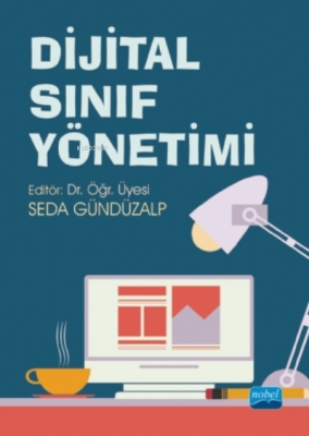 Dijital Sınıf Yönetimi Gönül Şener Seda Gündüzalp