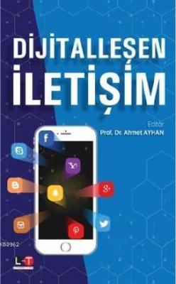 Dijitalleşen İletişim Ahmet Ayhan