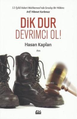 Dik Dur Devrimci Ol! Hasan Kaplan