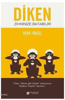 Diken Zihninize Batabilir!
