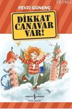Dikkat Canavar Var!