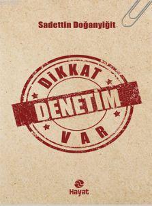 Dikkat Denetim Var