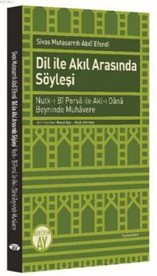 Dil ile Akıl Arasında Söyleşi