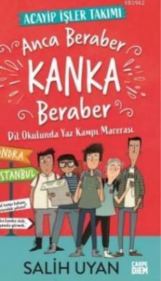 Anca Beraber Kanka Beraber - Acayip İşler Takımı