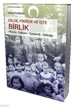 Dilde, Fikirde ve İşte Birlik Kaan Turhan
