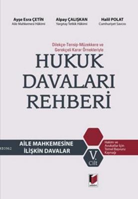 Dilekçe - Tensip - Müzekkere ve Gerekçeli Karar Örnekleriyle Hukuk Davaları Rehberi