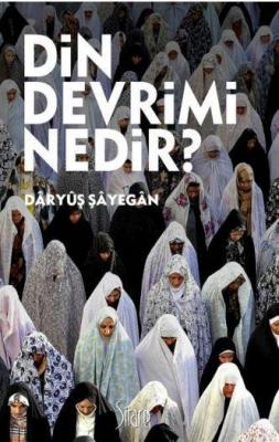 Din Devrimi Nedir? Daryuş Şayegan