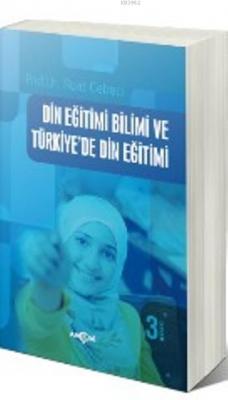 Din Eğitimi Bilimi ve Türkiye'de Din Eğitimi Suat Cebeci
