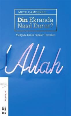 Din Ekranda Nasıl Durur?