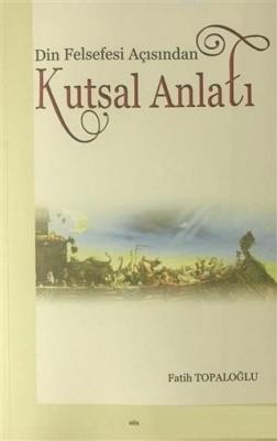 Din Felsefesi Açısından Kutsal Anlatı