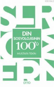 Din Sosyolojisinin 100'ü Mustafa Tekin